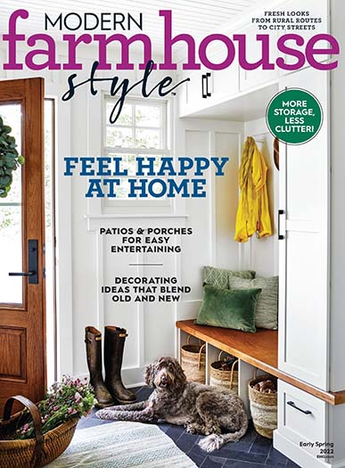 Modern Farmhouse Style Early Spring 2022 Issue