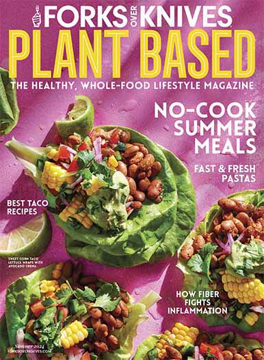 Forks Over Knives: Summer 2024