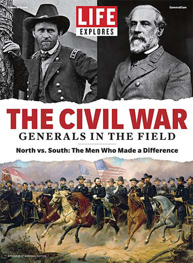 LIFE Explores The Civil War: Generals in the Field