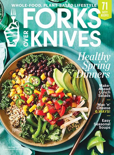 Forks Over Knives Spring 2021 Issue