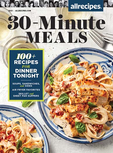 Allrecipes: 30 Minute Meals Magazine