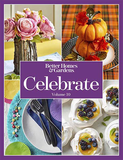 Better Homes & Gardens: Celebrate Volume 10