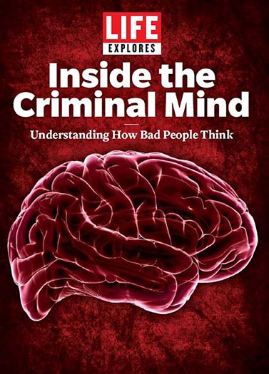LIFE Explores: Inside the Criminal Mind Issue
