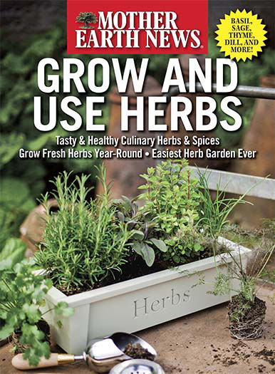 Mother Earth News Growing & Using Herbs